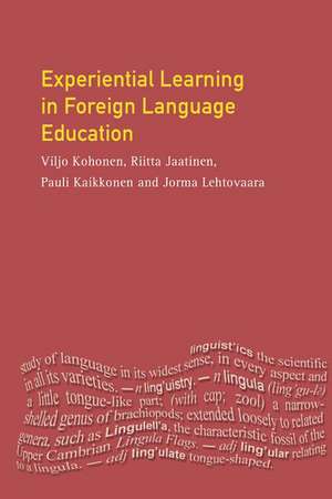 Experiential Learning in Foreign Language Education de Viljo Kohonen