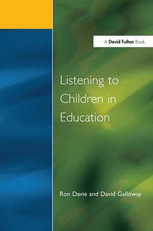 Listening to Children in Education de Ronald Davie