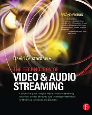 The Technology of Video and Audio Streaming de David Austerberry