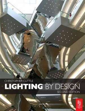 Lighting by Design de Christopher Cuttle