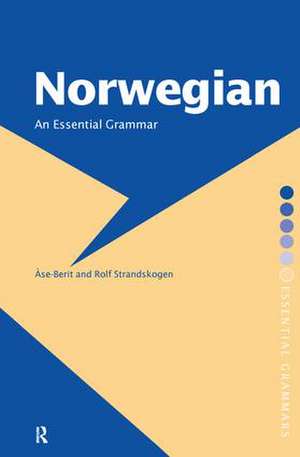 Norwegian: An Essential Grammar de ÅAse-Berit Strandskogen