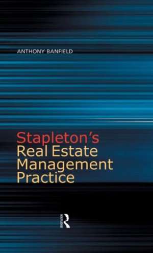 Stapleton's Real Estate Management Practice de Anthony Banfield