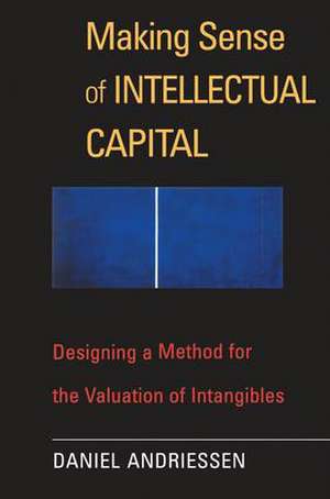 Making Sense of Intellectual Capital de Daniel Andriessen