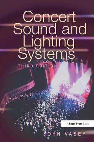 Concert Sound and Lighting Systems de John Vasey