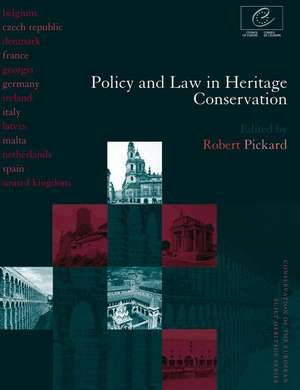 Policy and Law in Heritage Conservation de Robert Pickard