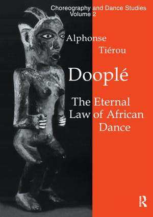 Doople\aa: The Eternal Law of African Dance de Alphonse Tierou