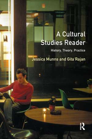 A Cultural Studies Reader: History, Theory, Practice de Jessica Munns