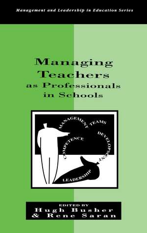 Managing Teachers as Professionals in Schools de Hugh Busher