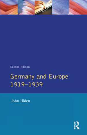 Germany and Europe 1919-1939 de John Hiden