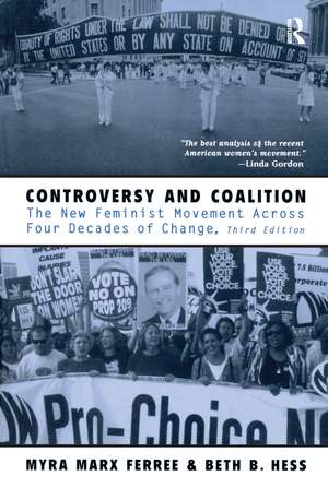 Controversy and Coalition: The New Feminist Movement Across Four Decades of Change de Myra Marx Ferree