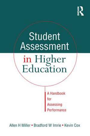 Student Assessment in Higher Education: A Handbook for Assessing Performance de Kevin Cox