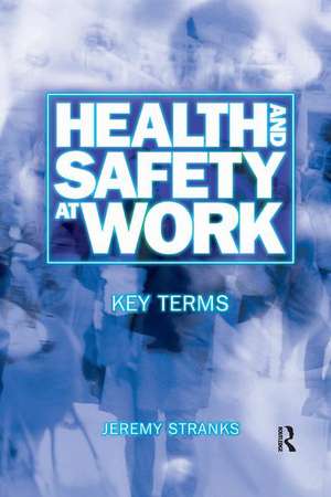 Health and Safety at Work: Key Terms de Jeremy Stranks