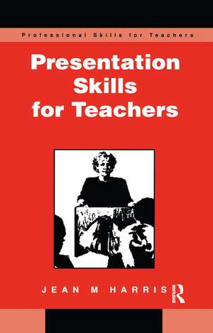 Presentation Skills for Teachers de Jean Harris