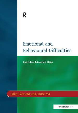 Individual Education Plans (IEPs): Emotional and Behavioural Difficulties de John Cornwall