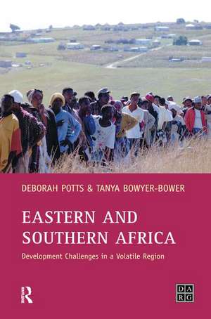 Eastern and Southern Africa: Development Challenges in a volatile region de Debby Potts