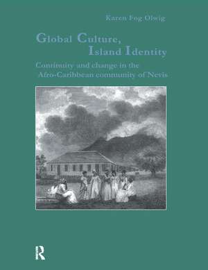 Global Culture, Island Identity de Karen Fog Olwig