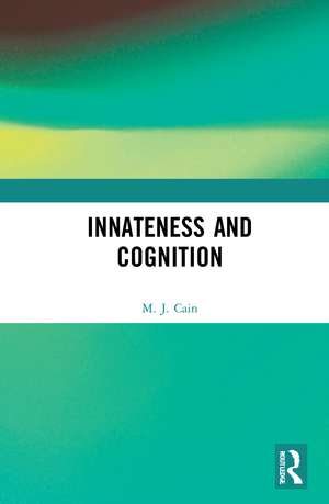 Innateness and Cognition de M. J. Cain