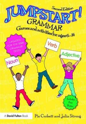 Jumpstart! Grammar: Games and activities for ages 6 - 14 de Pie Corbett