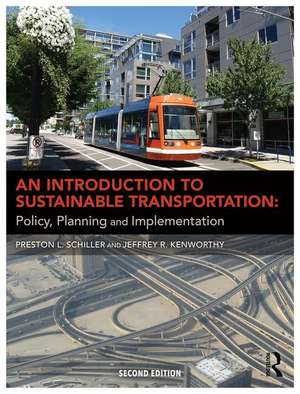 An Introduction to Sustainable Transportation: Policy, Planning and Implementation de Preston L Schiller