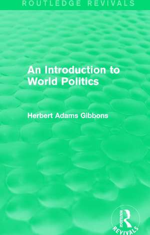 An Introduction to World Politics de Herbert Adams Gibbons