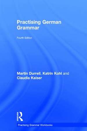 Practising German Grammar de Martin Durrell