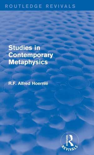 Studies in Contemporary Metaphysics de R.F. Alfred Hoernlé