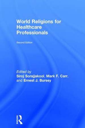 World Religions for Healthcare Professionals de Siroj Sorajjakool