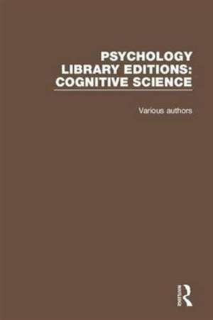 Psychology Library Editions: Cognitive Science: 27 Volume Set de Various