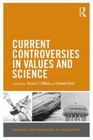 Current Controversies in Values and Science de Kevin C. Elliott