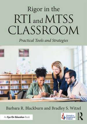 Rigor in the RTI and MTSS Classroom: Practical Tools and Strategies de Barbara R. Blackburn