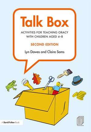 Talk Box: Activities for Teaching Oracy with Children aged 4–8 de Lyn Dawes