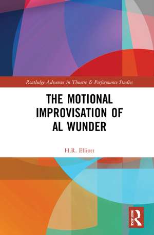 The Motional Improvisation of Al Wunder de H R Elliott