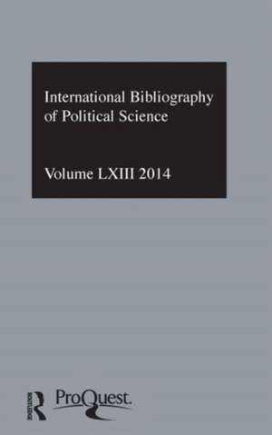 IBSS: Political Science: 2014 Vol.63: International Bibliography of the Social Sciences de The British Library of Political and Economic Science