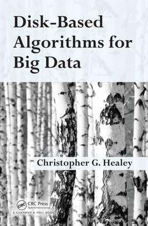 Disk-Based Algorithms for Big Data de Christopher Healey