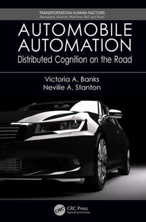 Automobile Automation: Distributed Cognition on the Road de Victoria A. Banks