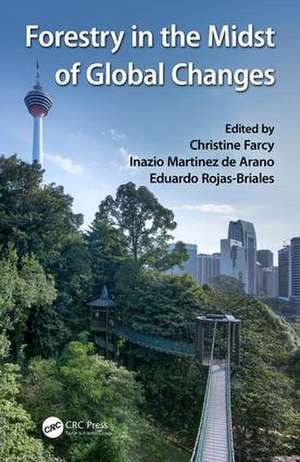 Forestry in the Midst of Global Changes de Christine Farcy