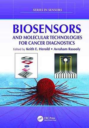 Biosensors and Molecular Technologies for Cancer Diagnostics de Keith E. Herold