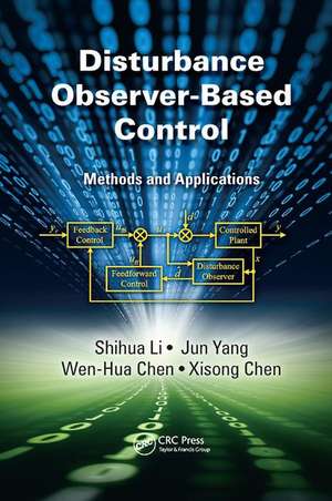 Disturbance Observer-Based Control: Methods and Applications de Shihua Li