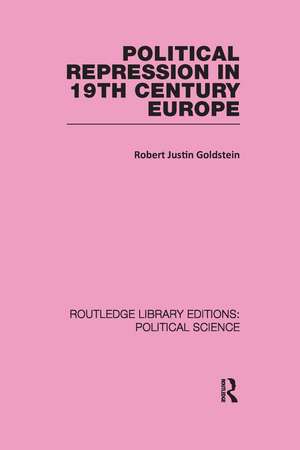 Political Repression in 19th Century Europe de Robert Justin Goldstein