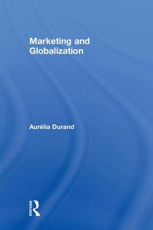 Marketing and Globalization de Aurélia Durand