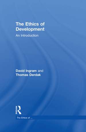 The Ethics of Development: An Introduction de David Ingram