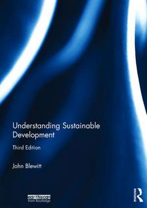 Understanding Sustainable Development de John Blewitt