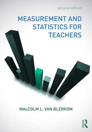 Measurement and Statistics for Teachers de Malcolm L. Van Blerkom