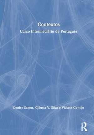 Contextos: Curso Intermediário de Português de Denise Santos