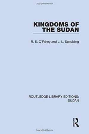 Kingdoms of the Sudan de R.S. O'Fahey