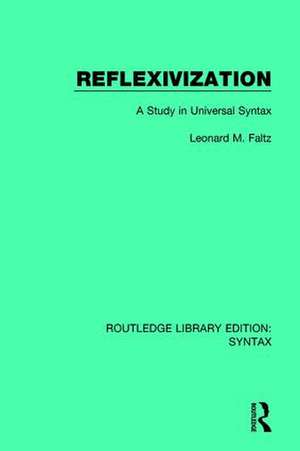 Reflexivization: A Study in Universal Syntax de Leonard M. Faltz