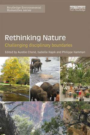 Rethinking Nature: Challenging Disciplinary Boundaries de Aurélie Choné