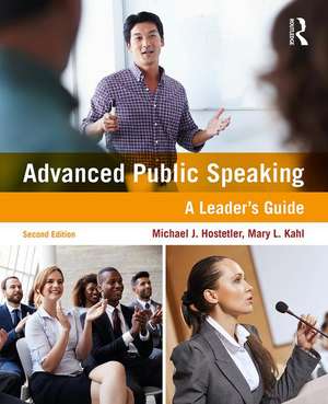 Advanced Public Speaking: A Leader's Guide de Michael J. Hostetler