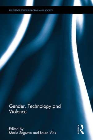 Gender, Technology and Violence de Marie Segrave