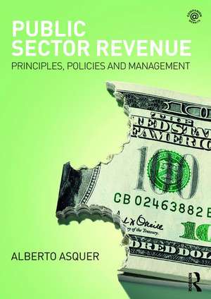 Public Sector Revenue: Principles, Policies and Management de Alberto Asquer